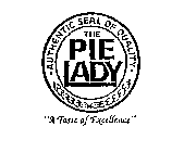 THE PIE LADY AUTHENTIC SEAL OF QUALITY 