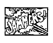 JAMMERS!