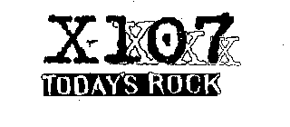 X-107 TODAY'S ROCK