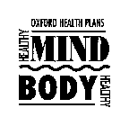 OXFORD HEALTH PLANS HEALTHY MIND HEALTHY BODY