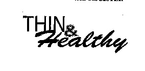 THIN & HEALTHY