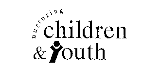 NURTURING CHILDREN & YOUTH