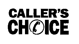 CALLER'S CHOICE