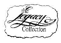 THE LEGACY COLLECTION