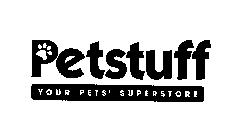 PETSTUFF YOUR PETS' SUPERSTORE