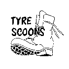 TYRE SCOONS