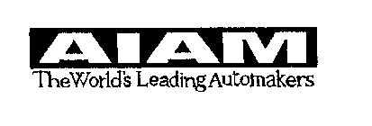 AIAM THE WORLD'S LEADING AUTOMAKERS