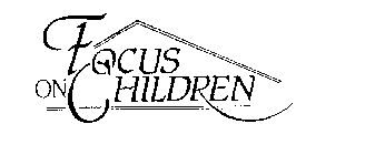 FOCUS ON CHILDREN