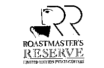RR ROASTMASTER'S RESERVE LIMITED EDITION ESTATE COFFEES