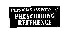 PHYSICIAN ASSISTANTS' PRESCRIBING REFERENCE