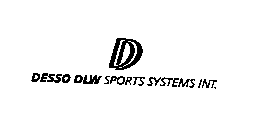 D DESSO DLW SPORTS SYSTEMS INT.