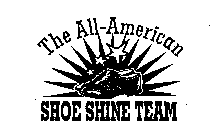 THE ALL-AMERICAN SHOE SHINE TEAM