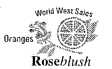 WORLD WEST SALES ORANGES ROSEBLUSH