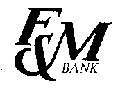 F & M BANK