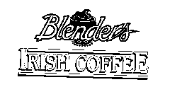 BLENDERS IRISH COFFEE