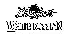 BLENDERS WHITE RUSSIAN