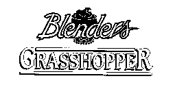 BLENDERS GRASSHOPPER