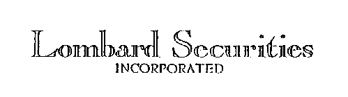 LOMBARD SECURITIES INCORPORATED