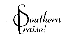 SOUTHERN PRAISE!
