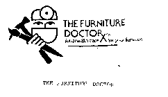 THE FURNITURE DOCTOR TOTAL HEALTH CARE FOR YOUR FURNITURE