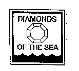 DIAMONDS OF THE SEA