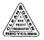 CLEAN & GREEN RECYCLING A NON PROFIT ORGANIZATION