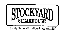 STOCKYARD STEAKHOUSE 