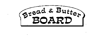 BREAD & BUTTER BOARD