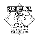 BASEBALL '94 THE COMPLETE INTERACTIVE PREVIEW GUIDE