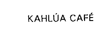 KAHLUA CAFE