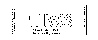 PIT PASS MAGAZINE RACERS MONTHLY ALMANAC SPEEDWAY PIT PASS