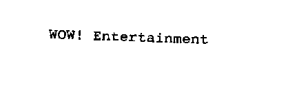 WOW! ENTERTAINMENT