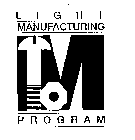 M LIGHT MANUFACTURING PROGRAM