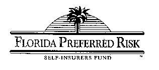 FLORIDA PREFERRED RISK SELF-INSURERS FUND