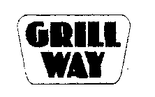 GRILL WAY