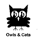 OWLS & CATS