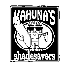 KAHUNA'S SHADESAVERS