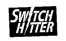 SWITCH HITTER
