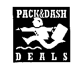 PACK & DASH DEALS
