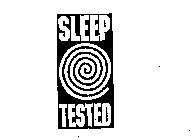 SLEEP TESTED