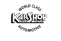 KAR SHOP WORLD CLASS AUTOMOTIVE REPAIR CENTER