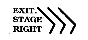 EXIT, STAGE RIGHT