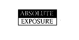 ABSOLUTE EXPOSURE