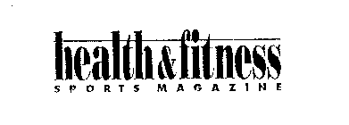 HEALTH & FITNESS SPORTS MAGAZINE