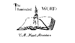 THE ILLUMINATED WORD C.M. HUNT MINISTRIES