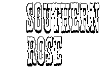 SOUTHERN ROSE