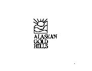 ALASKAN GOLD HILLS