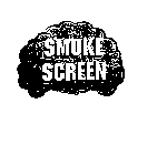 SMOKE SCREEN