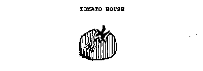 TOMATO HOUSE