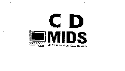 C D MIDS MEDICAL INCIDENT DATA SYSTEM